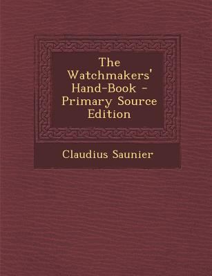 The Watchmakers' Hand-Book 1293830739 Book Cover