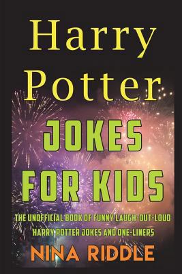 Harry Potter Jokes for Kids: The Unofficial Book of Funny Laugh-out-Loud Harry Potter Jokes and One-Liners 1549839403 Book Cover