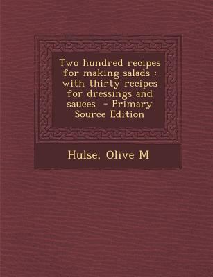 Two Hundred Recipes for Making Salads: With Thi... 1289646074 Book Cover