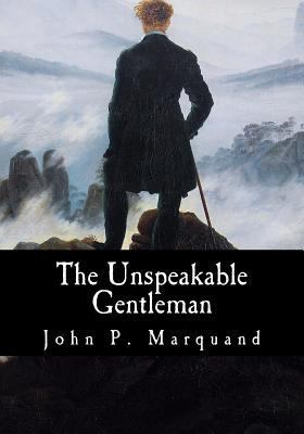 The Unspeakable Gentleman 1546542841 Book Cover