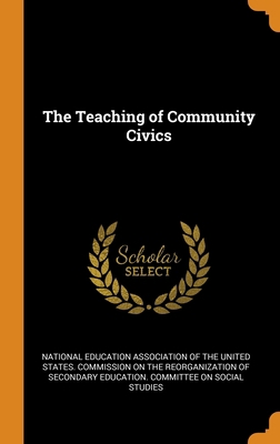 The Teaching of Community Civics 0344110419 Book Cover
