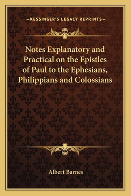 Notes Explanatory and Practical on the Epistles... 1162787600 Book Cover