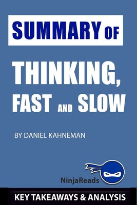 Summary of Thinking, Fast and Slow: by Daniel K... 1701650762 Book Cover