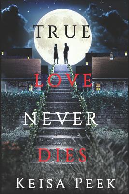 True Love Never Dies 1080534229 Book Cover