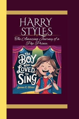 Harry Styles: The Boy Who Loved to Sing" The Am...            Book Cover