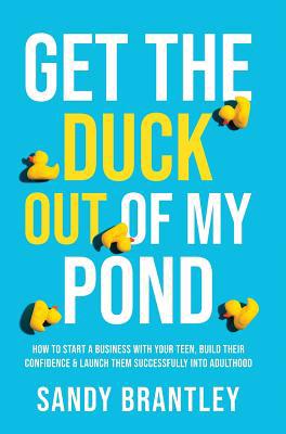 Get the Duck Out of My Pond: How to Start a Bus... 1640856455 Book Cover