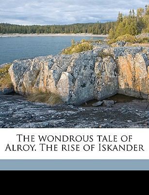 The Wondrous Tale of Alroy. the Rise of Iskande... 1175400890 Book Cover