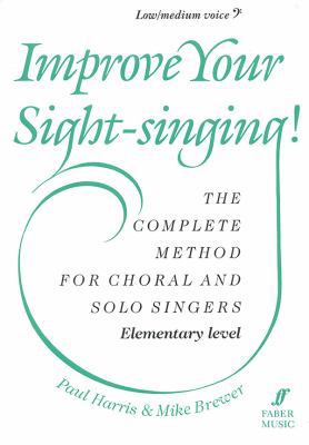 Improve Your Sight-Singing!: Elementary Low / M... 0571517676 Book Cover