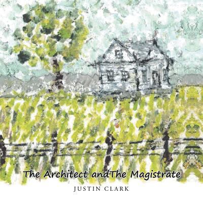 The Architect and the Magistrate 1491857218 Book Cover