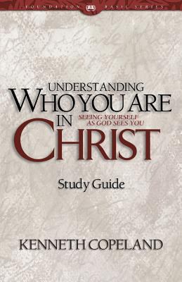 Understanding Who You Are in Christ Study Guide 1575626640 Book Cover