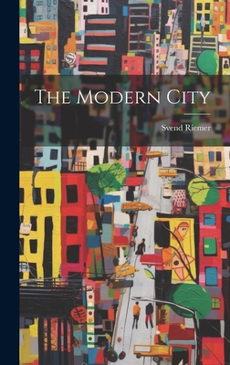 The Modern City 1022886266 Book Cover