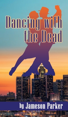 Dancing with the Dead (hardback) 1629336637 Book Cover