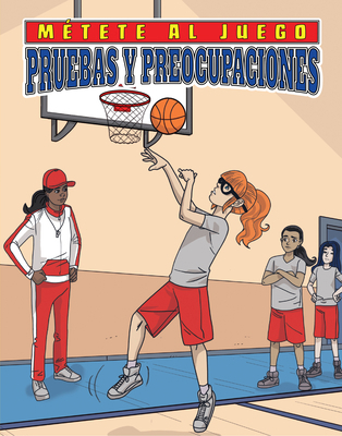 Pruebas Y Preocupaciones (Tryout Trouble) [Spanish] 1098235495 Book Cover