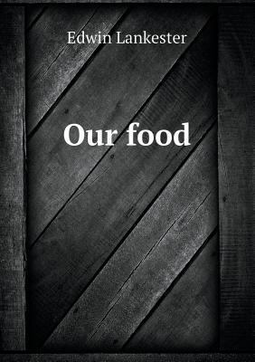 Our Food 5518433344 Book Cover