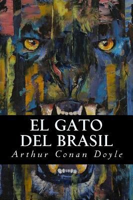 El Gato del Brasil [Spanish] 1539648370 Book Cover