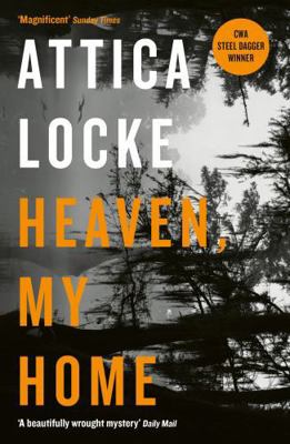 Heaven, My Home (Highway 59 by Attica Locke) 1781257701 Book Cover