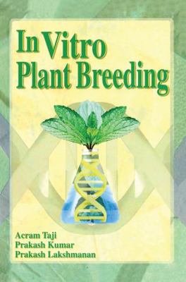 In Vitro Plant Breeding 1560229071 Book Cover