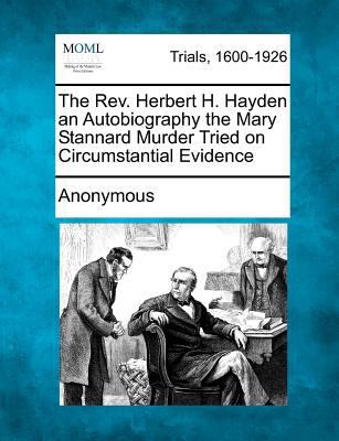 The REV. Herbert H. Hayden an Autobiography the... 1275086195 Book Cover