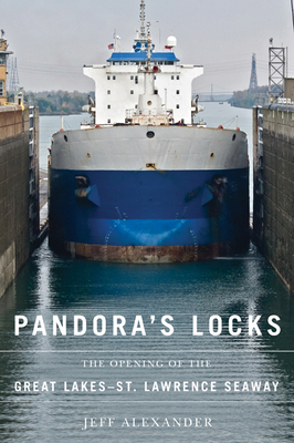 Pandora's Locks: The Opening of the Great Lakes... 087013857X Book Cover