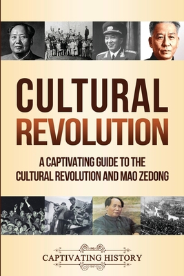 Cultural Revolution: A Captivating Guide to the... 164748653X Book Cover