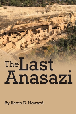 The Last Anasazi 1954095309 Book Cover