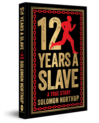 12 Years a Slave: A True Story: Deluxe Hardboun... 9362142589 Book Cover