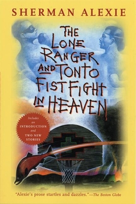 The Lone Ranger and Tonto Fistfight in Heaven 0802141676 Book Cover
