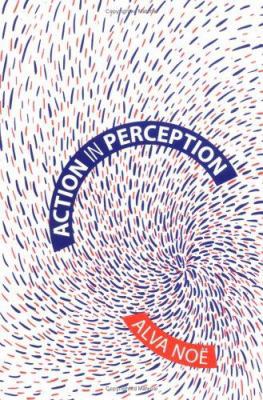Action In Perception (Representation and Mind) 0262140888 Book Cover