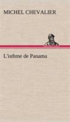 L'isthme de Panama [French] 3849138593 Book Cover