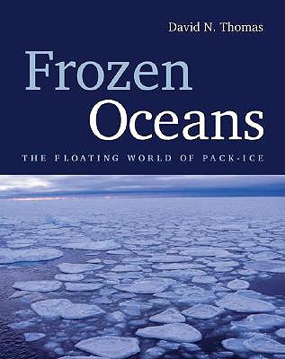 Frozen Oceans: The Floating World of Pack Ice 1554070007 Book Cover