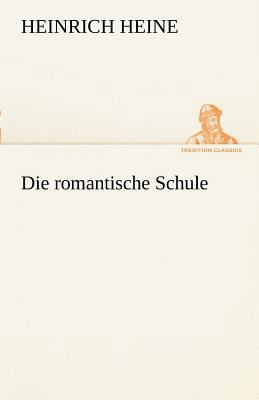 Die Romantische Schule [German] 384249050X Book Cover
