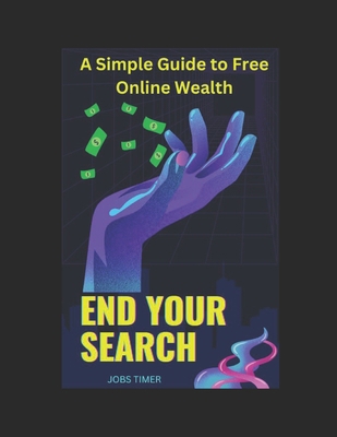 End Your Search: A Simple Guide to Free Online ...            Book Cover