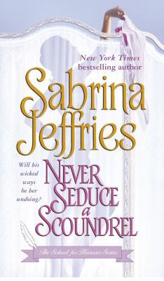 Never Seduce a Scoundrel 1416516085 Book Cover
