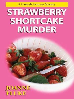 Strawberry Shortcake Murder [Large Print] 1587247283 Book Cover