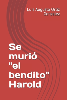 Se murió "el bendito" Harold [Spanish] B089TWSBG2 Book Cover