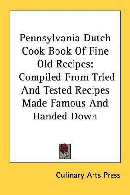 Pennsylvania Dutch Cook Book Of Fine Old Recipe... 1432576437 Book Cover