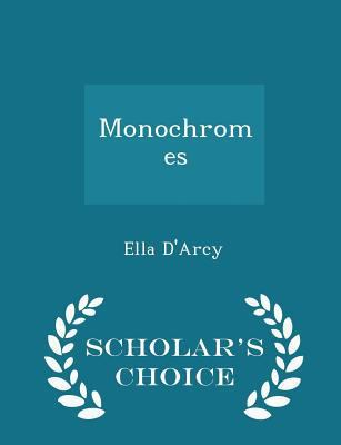 Monochromes - Scholar's Choice Edition 129834736X Book Cover