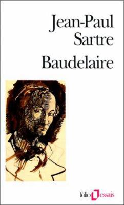 Baudelaire Sartre 2070324931 Book Cover