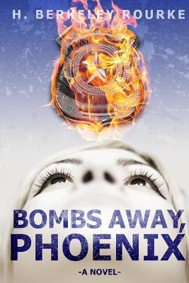 Bombs Away, Phoenix 1497444861 Book Cover