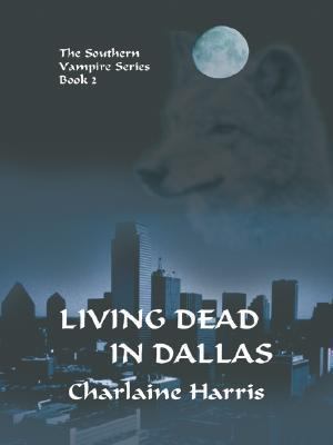 Living Dead in Dallas [Large Print] 1587249359 Book Cover