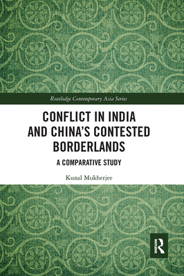 Conflict in India and China's Contested Borderl... 0367663058 Book Cover