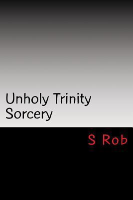 Unholy Trinity Sorcery 1546318704 Book Cover