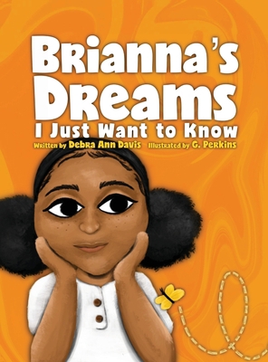 Brianna's Dreams: I Just Want to Know B0BHPH53T6 Book Cover