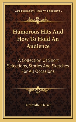 Humorous Hits And How To Hold An Audience: A Co... 1163433764 Book Cover