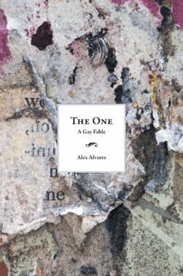 The One: A Gay Fable 148174089X Book Cover