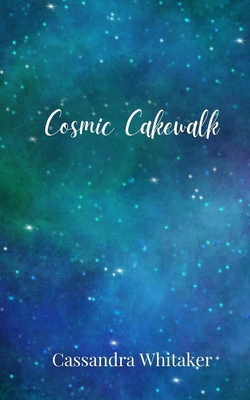 Cosmic Cakewalk 1805679694 Book Cover