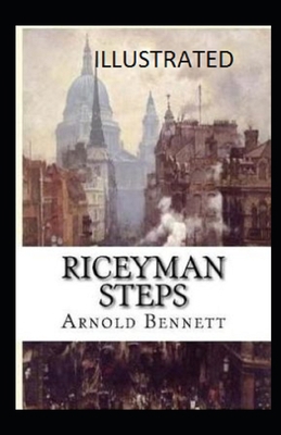 Riceyman Steps Illustrated 1698923627 Book Cover