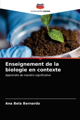 Enseignement de la biologie en contexte [French] 6203361828 Book Cover
