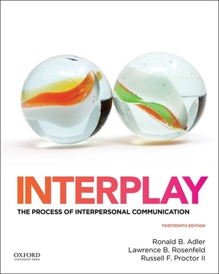 Interplay: The Process of Interpersonal Communi... 0199390487 Book Cover