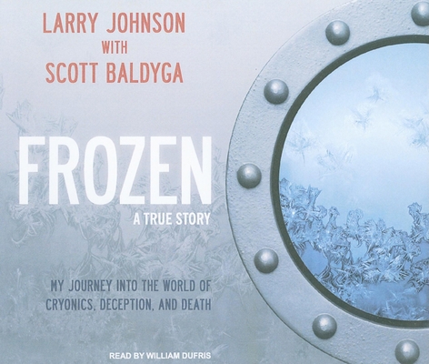 Frozen: My Journey Into the World of Cryonics, ... 1400115272 Book Cover